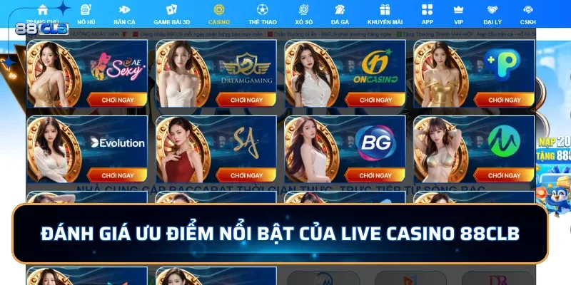 Casino 88CLB - Sảnh Đánh Bài Trực Tuyến Đẳng Cấp Quốc Tế 2 Đánh giá ưu điểm nổi bật của live Casino 88CLB