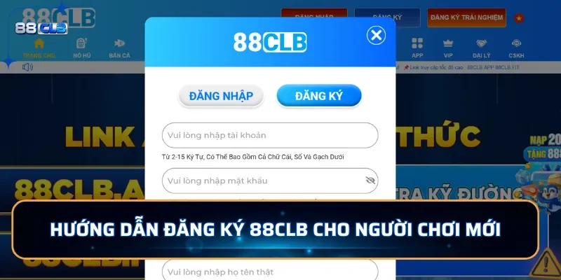Đăng Ký 88CLB - Cho Bạn Trải Nghiệm Cá Cược An Toàn Hấp Dẫn 2 Hướng dẫn đăng ký 88CLB cho người mới